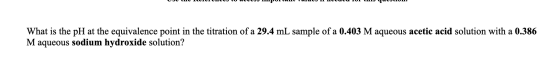 What is the pH at the equivalence point in the titration of a 29.4 mL sample of a 0.403 M aqueous acetic acid solution with a