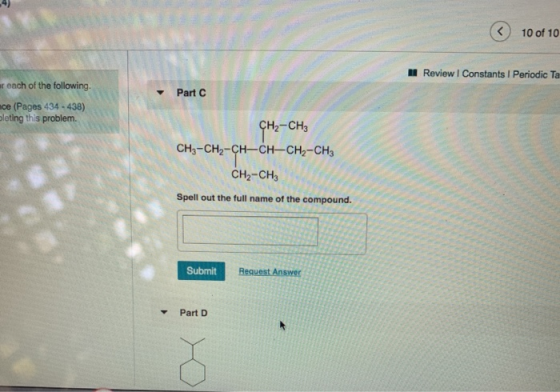 10 of 10 Review | Constants 1 Periodic Ta er each of the following. Part C nce (Pages 434-438) Sleting this problem. CH2-CH3