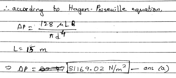 ... according to Hager. Poiseuille equation, - Apa 128 MLB M L=15 m 2 DPI227181169.02 N/m? - ans (a)