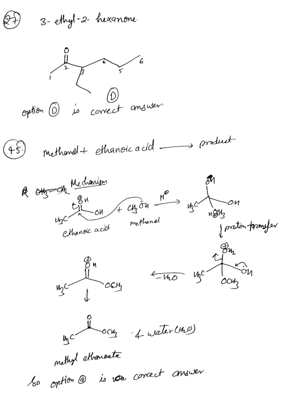 3- ethyl-2- hexanone 2 © option ® is correct answer product 45. Methanat ethanoic acid Mechanism & Othych Ви HO -on 6с. A cho