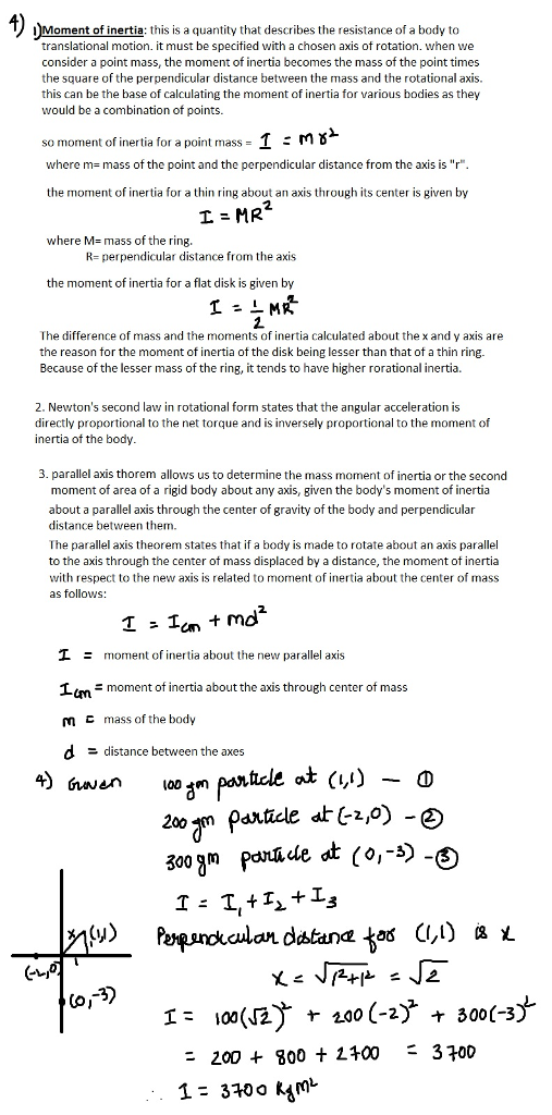 4) I Moment of inertia: this is a quatity that describes the resistance of a body to translational motion. it must be speciti
