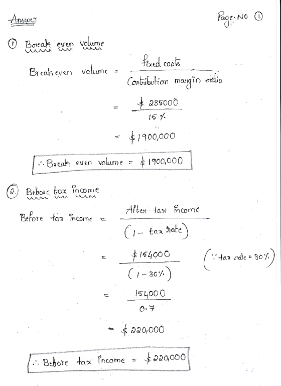 Page: No 0 Answer © Borealis event volume Break even volume = fixed costs Contribution margin sectio $ 285000 = $1900,000 Aft
