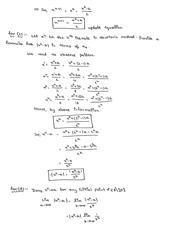=> So akti ka ika 2 akta leti n update equation. Provide for (es :- Let al be the kth iterate in Newtons method formula for