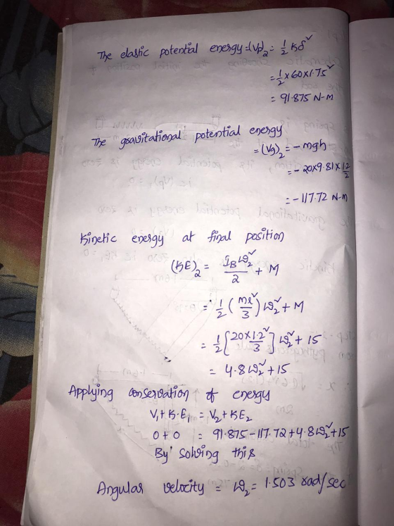 The elastic potential energy Cup - KS = 1 X 60x1.75 = 91.875 N-m The goavitational potential energy poing = (Vg) = -mgh Do R