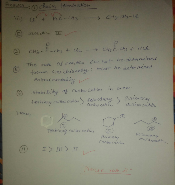 Answen: chain termination + H₂C - CH3 - ii ce CH3-CH2-le reaction II 2 Cuz-c-chz + U2 - CH₂ C-chz + hle The rate of reaction
