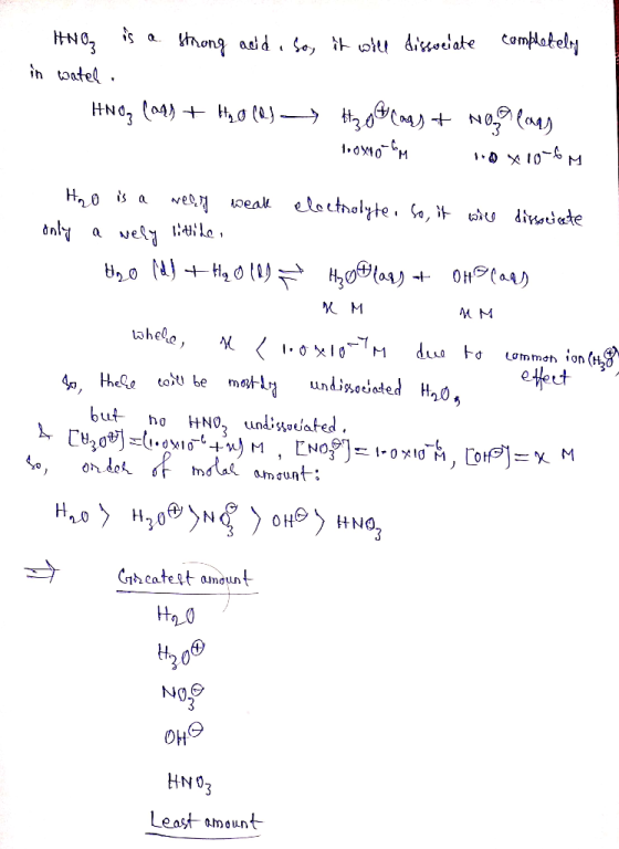 HNO oa) (aj + NO wes eakeloctrolyte. Go, t iu diiede H20is a M ahele, .0 M Lom moh 1on etert undisoiated H20, tel be me heQa