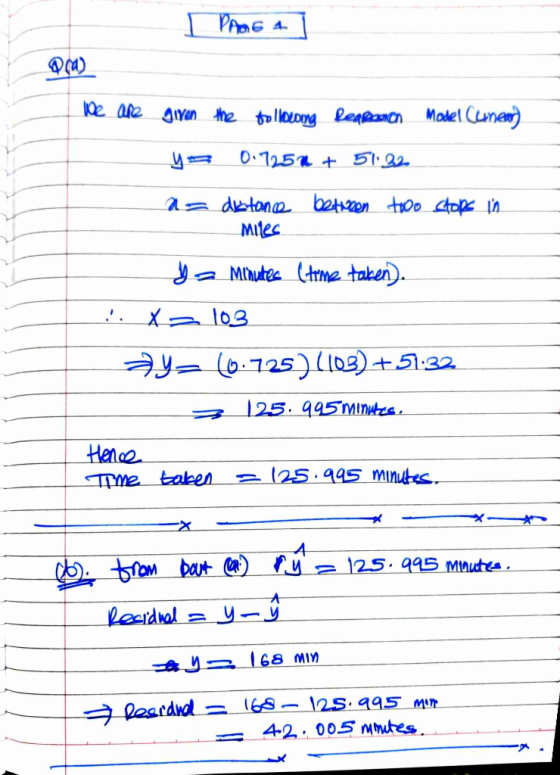 I PAGE 4 We are given the following Rearpanch Model Canear) ys 0.7252 + 51.32 between two stops in a distance Mites ya Minute