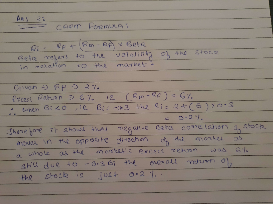 Ans 26 CAPM FORMULA: Rf t Rm-RF) X Beta Ri Beta refers to in relation volatility of the Stock the to the market Civen 5 Rp 2%