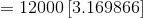 = 12000 3.169866