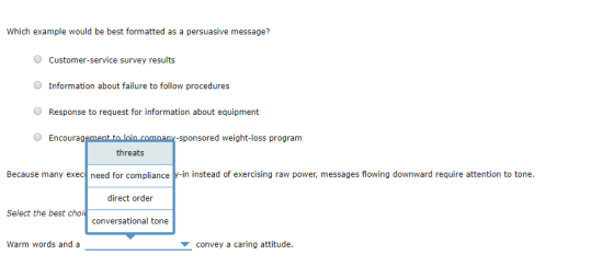 Which example would be best formatted as a persuasive message? Customer-service survey results Information about failure to f