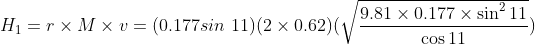 9.81 × 0.177 × sin° 11 cos 11