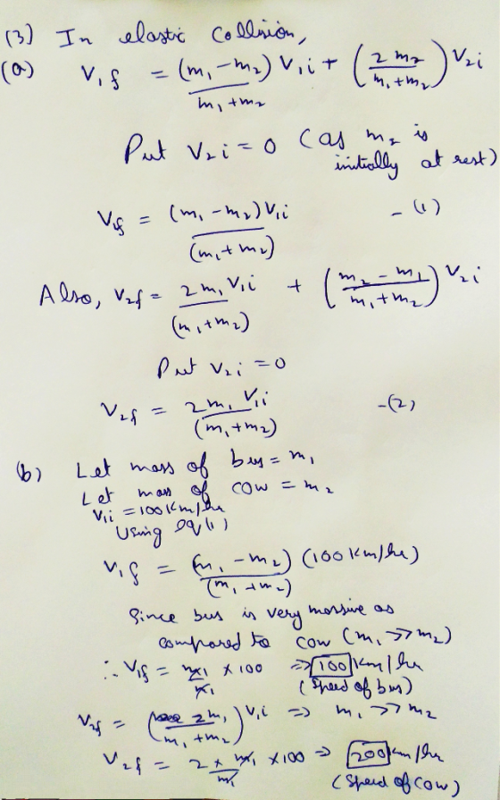 itha (3) In elastic Collision, 13 Vif = (m, -mo) Vir (zimski mitme Put Vzi=0 cas my is initially at rest) (mi-m, Vi -0) mitm)