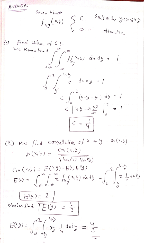 ANSWER Criven that Tuy osy<2, Yexsuy fxy(x,y) otherwise o find value of ci- we know that If the deady = u-y dady =1 2 (u-y-y)