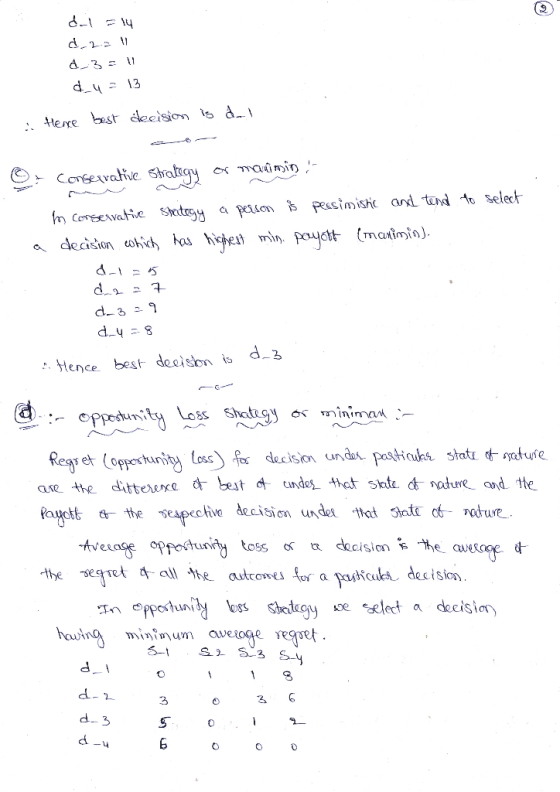 dal 214 d_2= _3=1 4.4 = 13 - Hence best decision is di - Conserrative Strategy or mau min) - m Conservatie Shatryy a person s