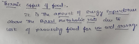 Thermic effect of food... Ik is the amounk 0 Ereigy Experelor above The Basal metabolic rate due to Lost of proussing food fo