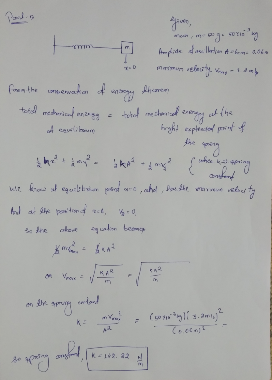 2=0 Pant B mcas , ne se 3* soxio Amplice of oscillation A=6cm = 0.06m maymum velocity, Vmax = 3.2 mlo frem the commenvakion