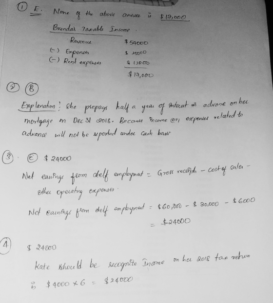 O E. $17,000 None of the above answer is Brendar Taxable Income $ 54000 & Expenses (-) Rent expenses $17,000 Revenue $ 25000