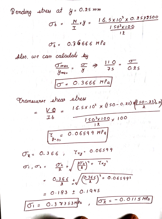 Bending stress at О, 25 mm Я? | 6, 5 x 10^x 0. 3S 12500 1 x 8 = І. 1503x100 12 0.36666 н Pa дог Also, we can calculate by О т