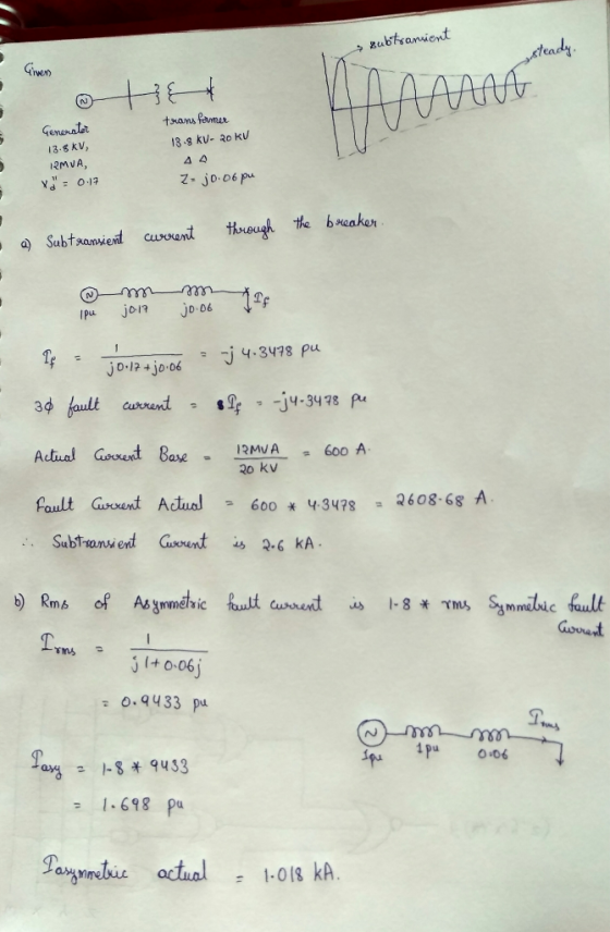 → Bubtransient steady. Given MAANA transformer 13.8 KU- Roku Generator 13.5 KV, IRMUA, va = 0.17 z=jo.oopu through the break