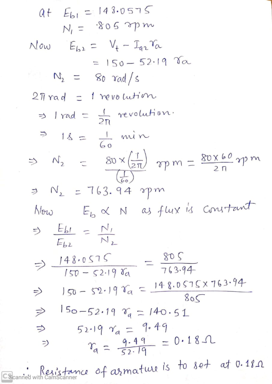 ป% Inara 80 rad/s - ก 1s = xo m V 2TU Co at Ebi = 148.0575 Ni = .805 rpm Now Eb2= 150 52.19 ra N₂ = 21 rad I revolution > I r