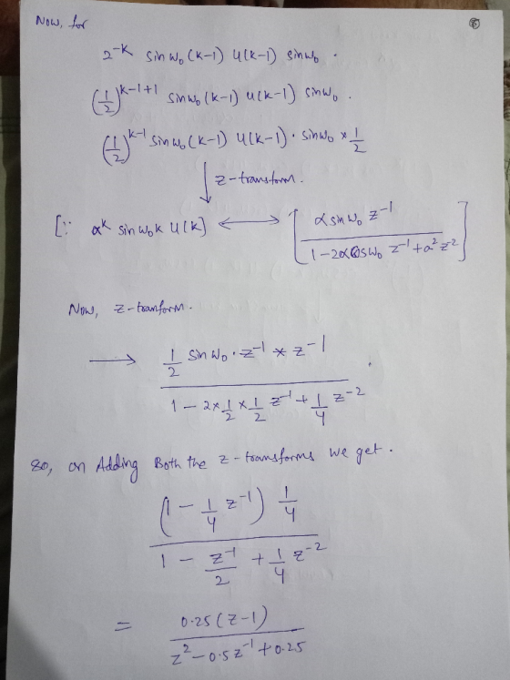 Now, for & 2-k sin wo (K-1) U(K-1) sinub. (1 k-lt sin wo (k-1) ulk-1) sinwo. (ksin wo (K-1) ulk-1). sinw x 1 z-transform. [.