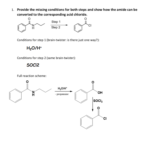1. Provide the missing conditions for both steps and show how the amide can be converted to the corresponding acid chloride.