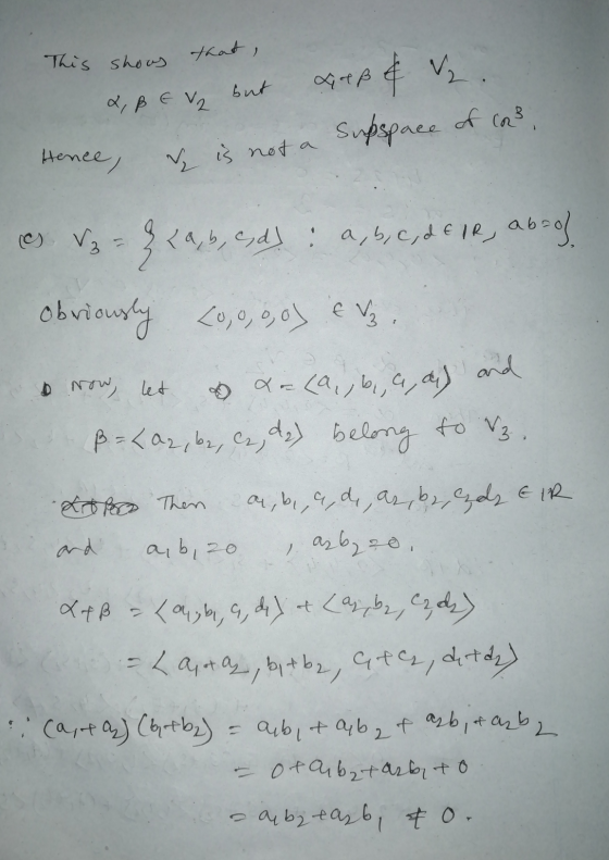 This shows that, a, bil but X, B E V2 xaß & V. is not a Supspace of cn3 Hence, as 3 = Z (a, b, ed {a,b,c,d): a, b, c, d E IR,