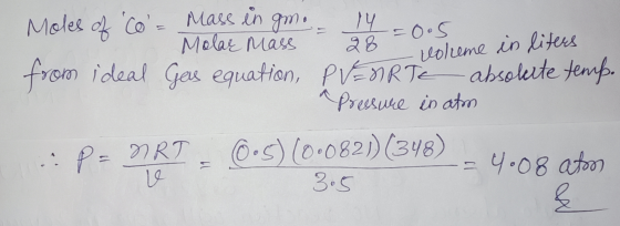 Moke a co- Mass in gm. 14 co Molar mass - 28 = 0 edreme in liters from ideal Gas equation, PERRTE absolute temp. Pressure in