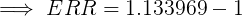 ERR = 1.133969 - 1