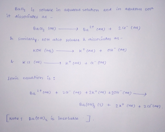 in aqueous solution and in aqueous son it Bally is soluble dissociates as - Ballz (aq) - Ba 2+ (aq) + 24 (aa) & similarly, ko