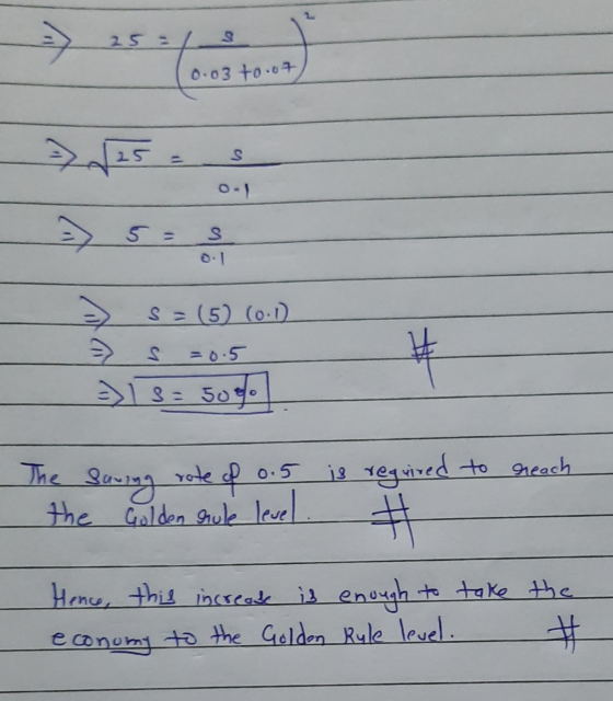 25 = 0.03to.o7 125 s 11 0-1 = 5= S S = (5) (0.1). = 0.5 # - 3 = 509 The saving role of 0.5 is required to reach the Golden ru