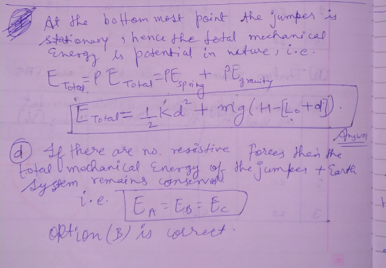 At the bottom most point the jumper is Stationary s hence the total mechanical Energy es potential in nature, i.e. E Toler P