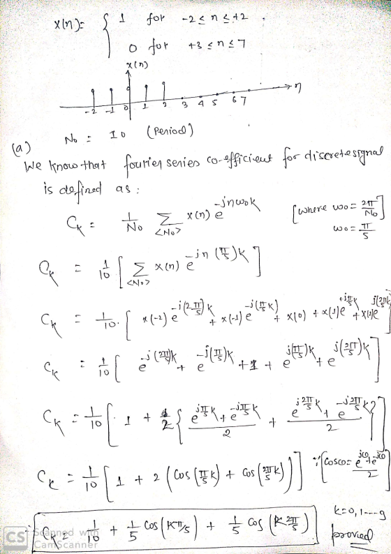 for xin) -22 n 2+2 o for +3 en 27 x() an 67 10 (period) (a) We linow that fourien series co-efficient for discrete signal is