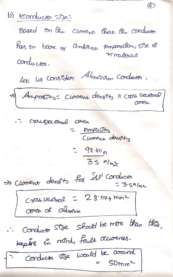 6) conductor size: Based on the Cuorrent that the conducten has to bare of ambient temporation, size of & material conductor