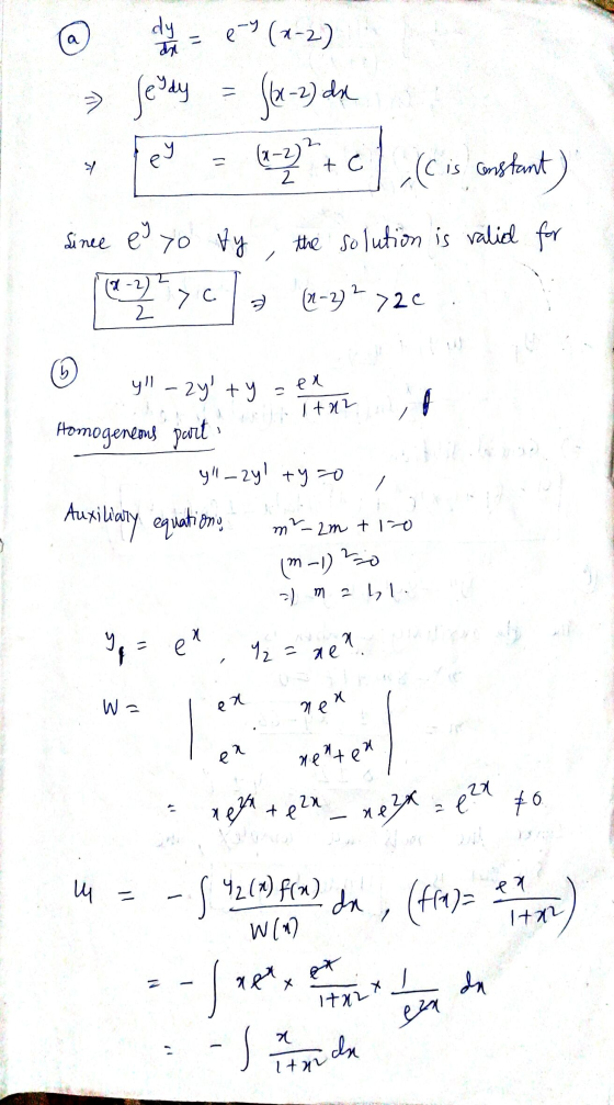 nenten dy M ey (x-2) a » Jeddy = f(x-2) de (1-22 + c L (C is constant) y = Since e yo ty the solution is valid for / (4-2) 2