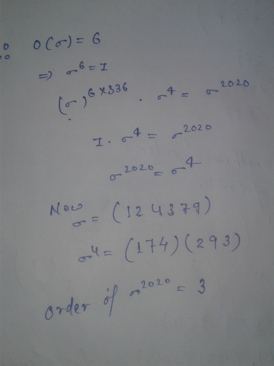6 = order of 3 o(o)=6 оо 2020 1) (6,68336 2020 I.4 a 2020 ot Now (124379) are (174) (293) 2020 = 3