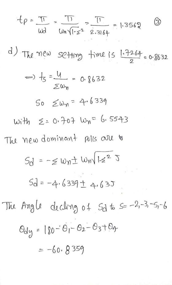 - tp = II, I II = 1,3562 I Wd waffs2 2.3164 ③ d) The new setting time is 1.7264 = 0.8632 2 - ts =ų - 0.8632 B Ewn So Ewn 4.63