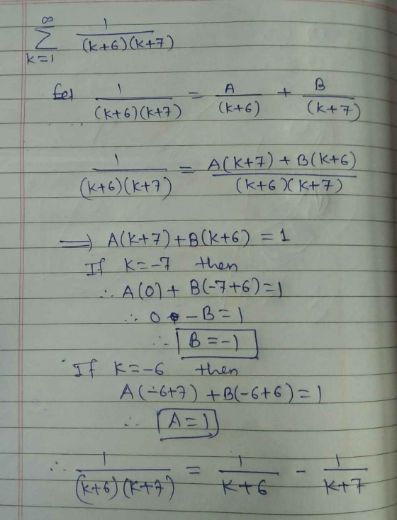 (k+6) (k+7) fel 1 (k+6) (k+7) (k+6) (k+7) (K+6) (k+7) ACK+7) + B(K+6) (k+6Xk+7) A(K+7) + B (K+6) = 1 If =-7 then LA(0+ B(-7+6