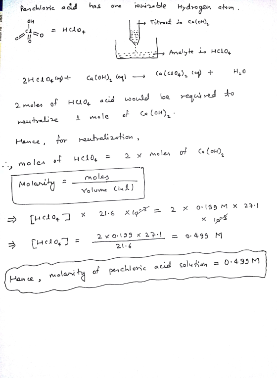Perchloric acid has one atom. ionizable Hydrogen I to Titrant is calon) 22922 04 Phd 07/2012 643 = Hclou M a ts Analyte is HC
