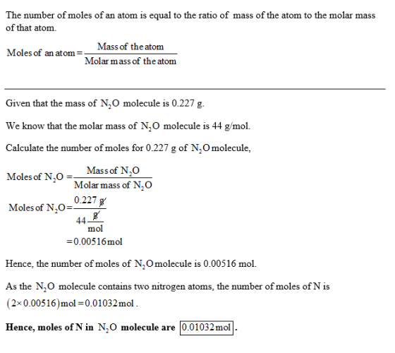 The number of moles of an atom is equal to the ratio of mass of the atom to the molar mass of that atom. Mass of the atom Mol
