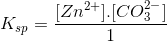 Ksp = 14 [Zn2+).[CO;