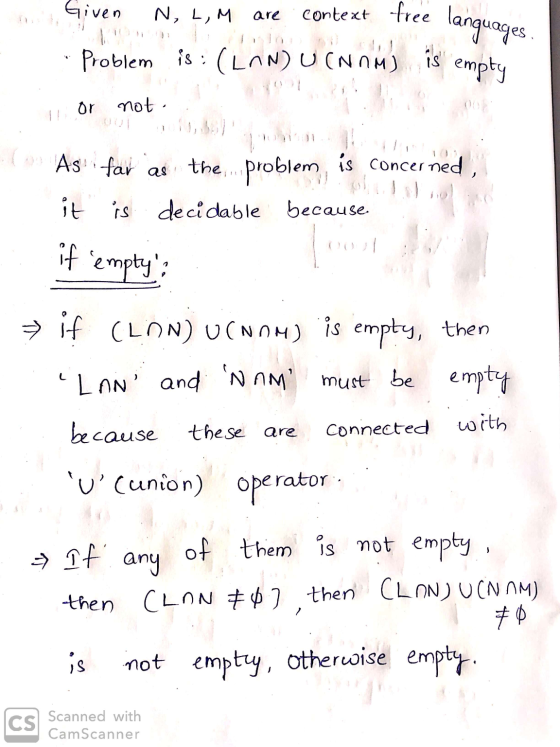 are Given L, M context free Problem is: (LAN) UCN (NOM) languages. is empty . or not . As far as the problem, is concerned, i