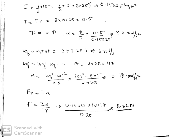 I= IMR? - 1 * 5x (0-257²8.15625 kg ma Ta Fr=2x0.25=0.5 Id =P d = 1 = 0.5 3-2 rad/ 0.15625 W = Wotat = 0+3.26 5 16 rad/s. o=24
