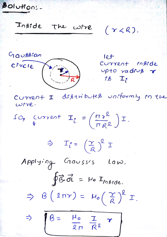 Solutions - Inside the wire (r<R). Gaublian circle let Current podide upto va drug r ib R Ii diftributed uniformly in the Cur