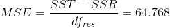 MSE=\frac{SST-SSR}{df_{res}}=64.768