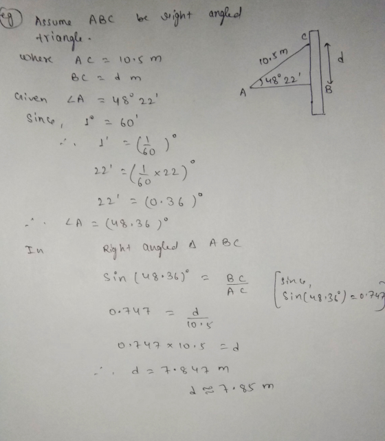 A48°22 ABC Leg Assume triangle. be right angled where d AC = 10.5 m BC a d m 10.5 criven LA = 48°22 since, to a 60 1 - Go)