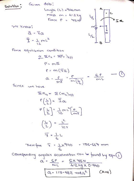 Gi ven dotu : Solution Lemgtn (L) 2940 MM Mass Furce P we Knou ma w 2 -- 2 Force equibrium condihon ER 2(F )eft 1u Since we h