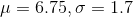 μ=675, σ = 1.7