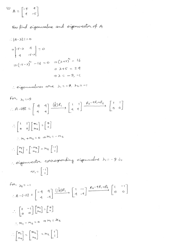 E A = -5 Now find eigenvalue and eigenvector of A - IA-211-0 1 1-5-d 4 16 = (-5-4) -1670 (4+5) = d+5 = 24 - 1 = -2, -1. - eig