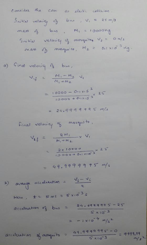 tee consider Case collision an Sntal veloiy 2 M/S MI o0003 mam Oms Gnitia veloca mosqui to, 0.t XIO a moutoM2= mam a) final